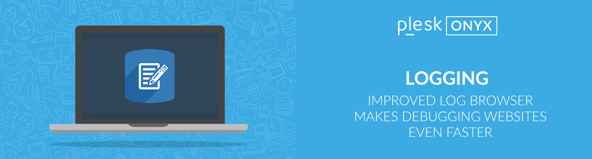 what's new plesk onyx: log browser