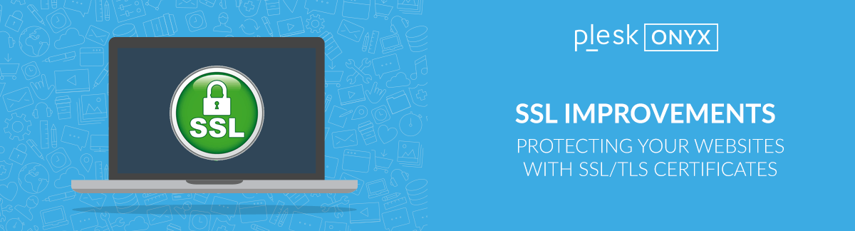 what's new plesk onyx: ssl/tls
